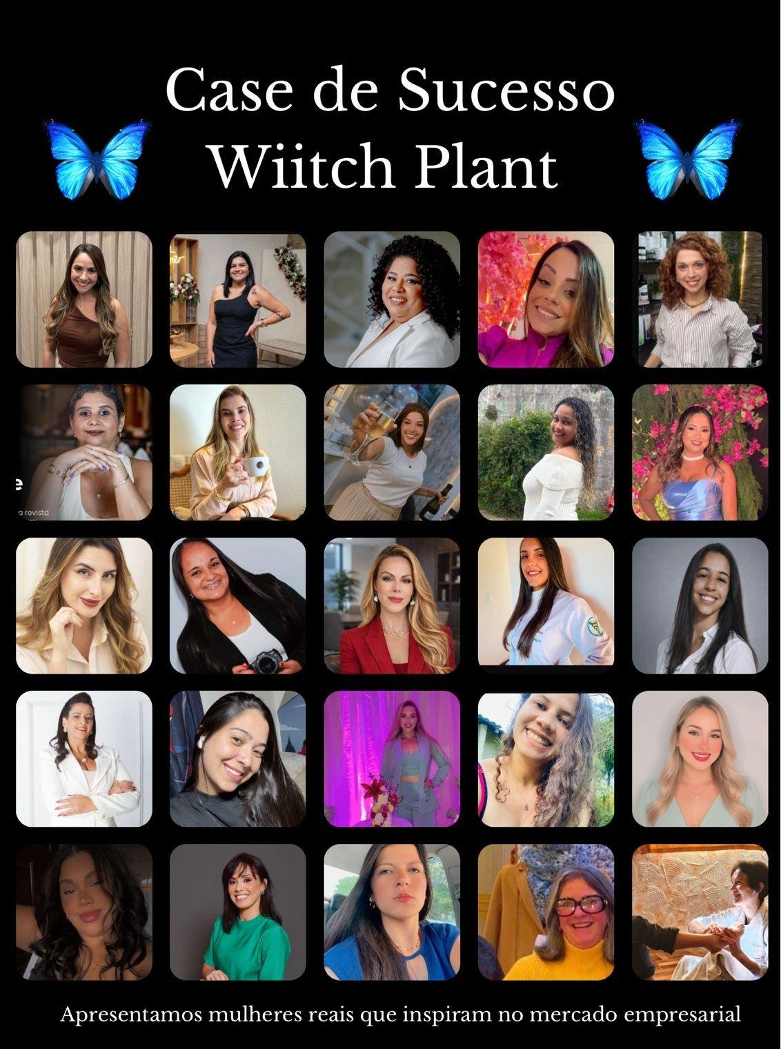 Wiitch Plant com cases de sucesso: As mulheres em ascensão | G1