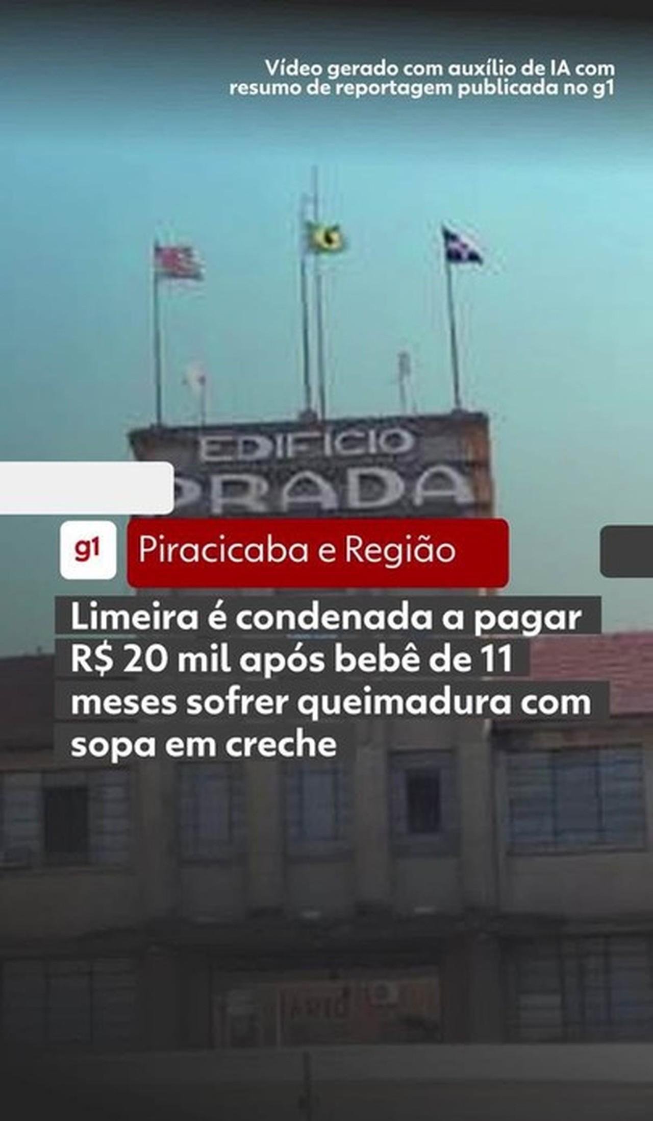 Limeira é condenada a pagar R$ 20 mil após bebê ser queimado em creche | G1