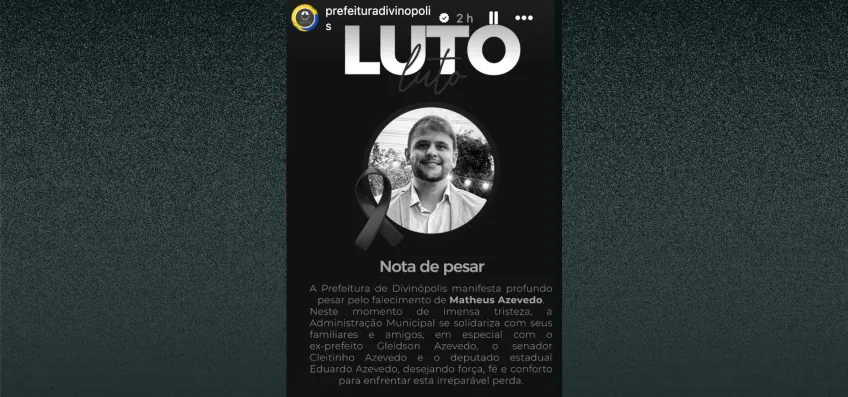 Morre Matheus Azevedo, irmão do senador Cleitinho